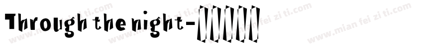 Through the night字体转换